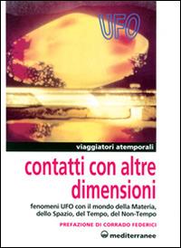 Contatti con altre dimensioni. Fenomeni UFO con il mondo della materia,