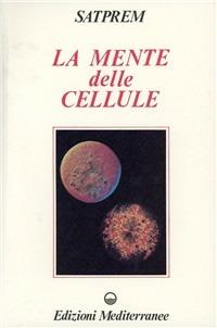 La mente delle cellule - Satprem - copertina