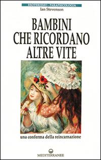 Bambini che ricordano altre vite - Ian Stevenson - copertina