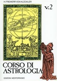 Corso di astrologia. Vol. 2 - H. Freiherr von Klöckler - copertina