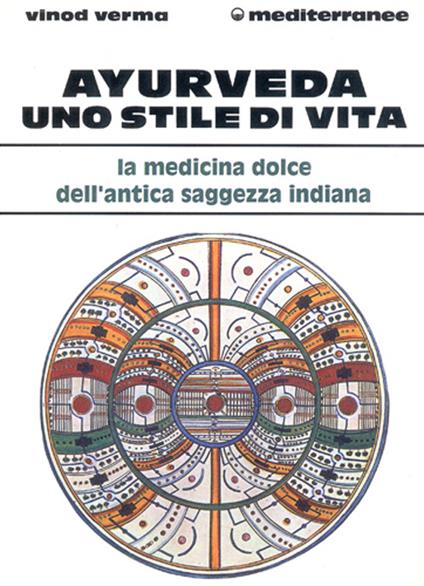 Ayurveda: uno stile di vita - Vinod Verma - copertina