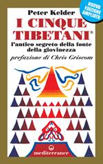 I cinque tibetani. L'antico segreto della fonte della giovinezza