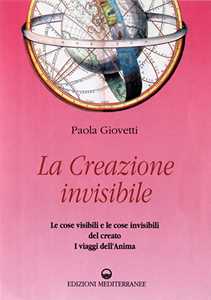 Libro La creazione invisibile Paola Giovetti