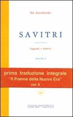 Savitri. Leggenda e simbolo. Vol. 2: Libri IV-XII.