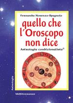 Quello che l'oroscopo non dice. Astrologia condizionalista