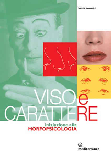 Viso e carattere. Iniziazione alla morfopsicologia - Louis Corman - copertina