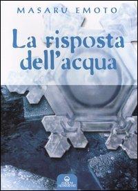 La risposta dell'acqua - Masaru Emoto - 3