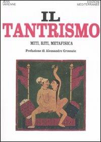 Il tantrismo. Miti, riti e metafisica - Jean Varenne - copertina