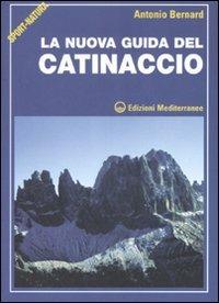 La nuova guida del Catinaccio. Ediz. illustrata - Antonio Bernard - copertina