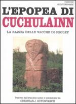 L'epopea di Cuchulainn. La razzia delle vacche di Cooley