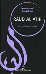 Raud al atir. Arte d'amare araba