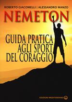 Nemeton. Guida pratica agli sport del coraggio