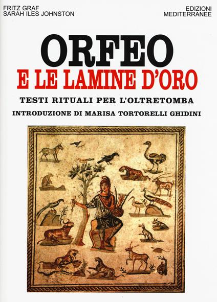 Orfeo e le lamine d'oro. Testi rituali per l'oltretomba - Fritz Graf,Sarah I. Johnston - copertina