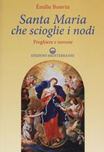 Santa Maria che scioglie i nodi. Preghiere e novene