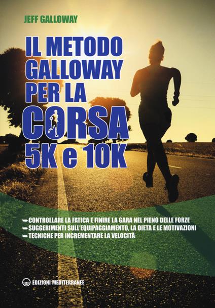 Il metodo Galloway per la corsa 5k e 10k - Jeff Galloway - copertina