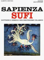 Sapienza sufi. Dottrine e simboli dell'esoterismo islamico