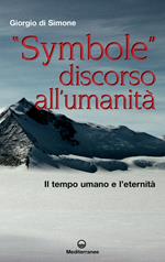 «Symbole» discorso all'umanità. Il tempo umano e l'eternità