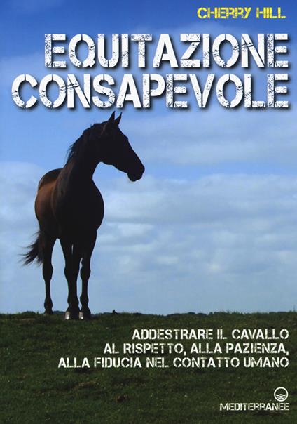 Equitazione consapevole. Ediz. a colori - Cherry Hill - copertina