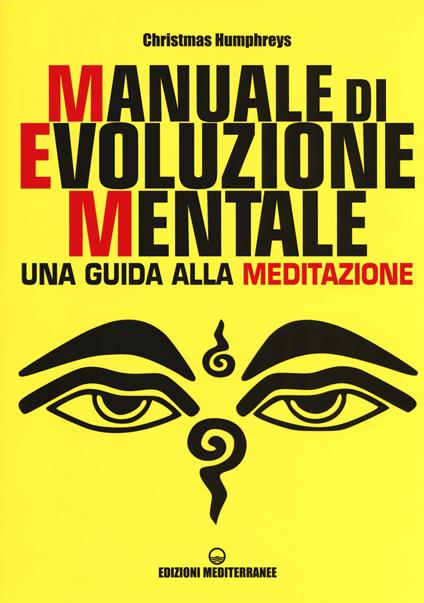 Manuale di evoluzione mentale. Una guida alla meditazione - Christmas Humphreys - copertina