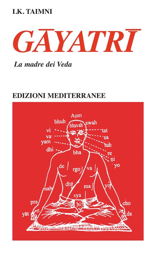 Gayatri. La madre dei Veda - I. K. Taimni,Cristina Loriga - ebook