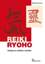 Reiki ryoho. Manuale di shoden e okuden