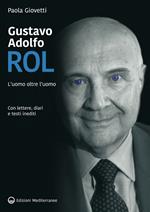 Gustavo Adolfo Rol. L'uomo oltre l'uomo