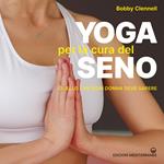 Yoga per la cura del seno. Quello che ogni donna deve sapere