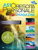 A51 crescita personale. AudioMagazine. Vol. 1