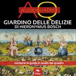 Giardino delle Delizie di Bosch. Audioquadro