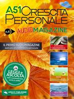 A51 crescita personale. AudioMagazine. Vol. 4