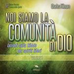 Noi siamo la comunità di Dio - Vol 1