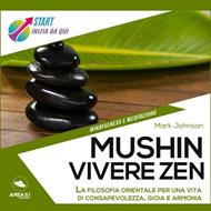 Mushin. Vivere zen