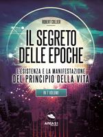 Il segreto delle epoche. L'esistenza e la manifestazione del principio della vita