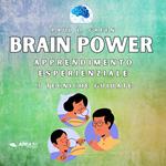 Brain Power. Apprendimento esperienziale