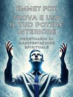 Trova e usa il tuo potere interiore