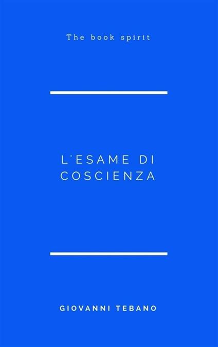 L' esame di coscienza - Giovanni Tebano - ebook