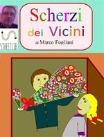 Scherzi dei vicini