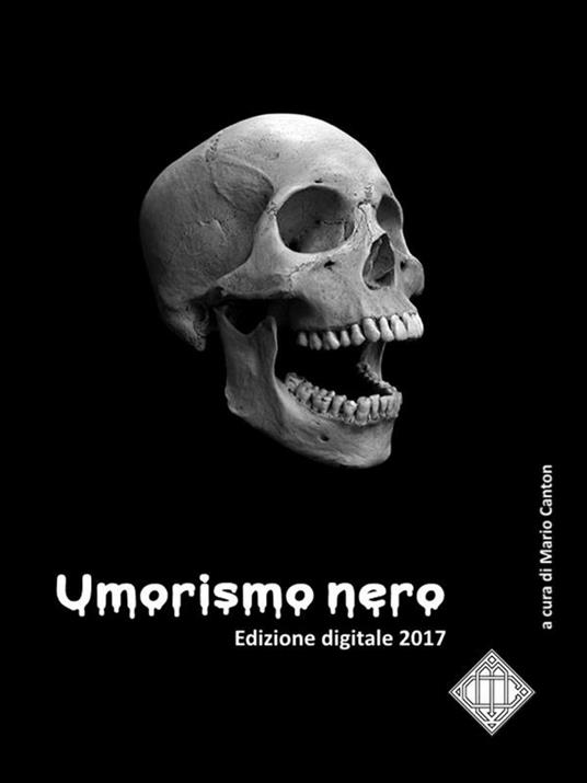 Umorismo nero. Una antologia - Mario Canton - ebook