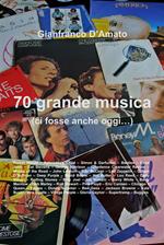 70 grande musica (ci fosse anche oggi...)