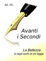 Avanti i secondi. La bellezza è negli occhi di chi legge