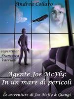 Agente Joe McFly: in un mare di pericoli. Le avventure di Joe McFly e Giangi