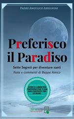 Per andare in paradiso. I sette segreti per conquistare la felicità