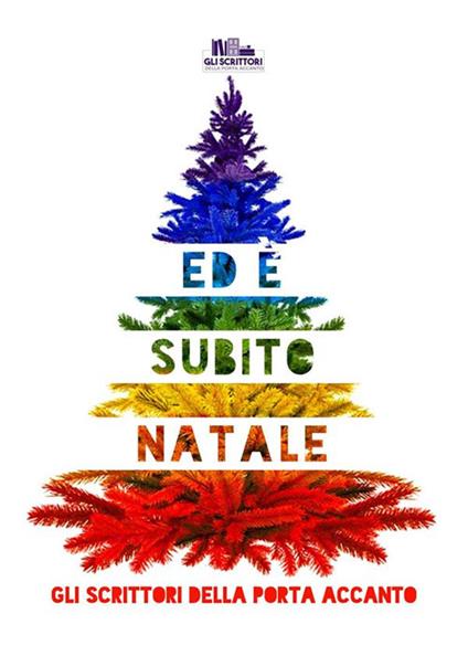 Ed è subito Natale - Gli scrittori della porta accanto - ebook