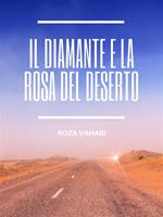 Il diamante e la rosa del deserto