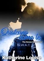 Qualcuno come te. The heroes Series. Vol. 2