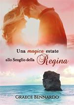 Una magica estate allo Scoglio della Regina