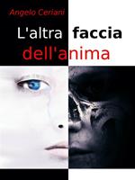 L' altra faccia dell'anima