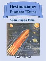 Destinazione: pianeta Terra