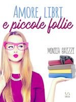 Amore, libri e piccole follie