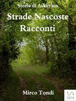 Strade nascoste. Racconti